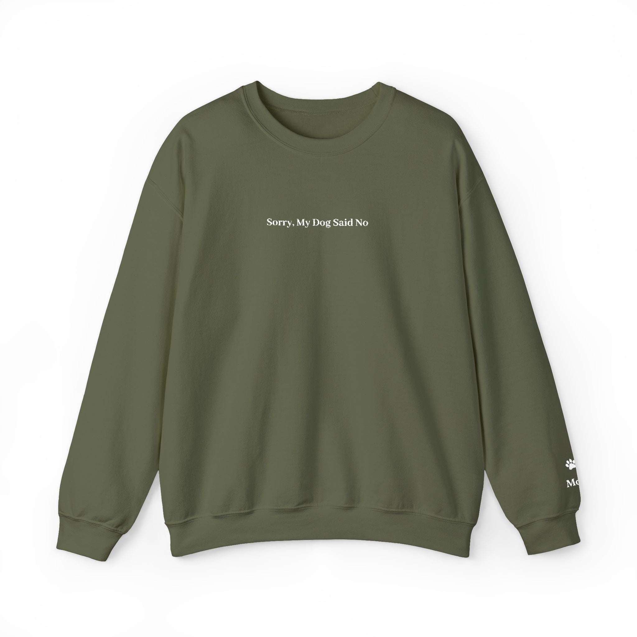 Sorry, My Dog Said No Embroidered Crewneck | Personalized Dog Name Sleeve Sweatshirt