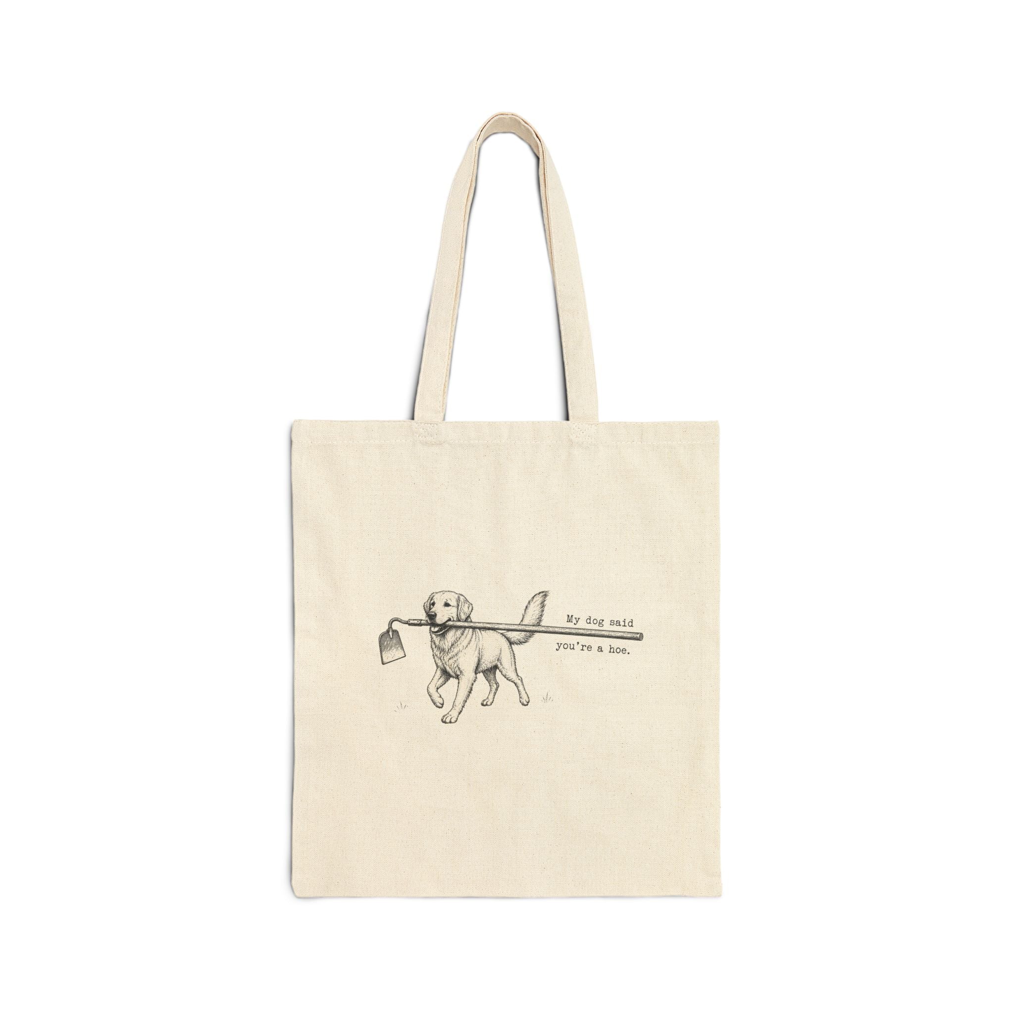 Golden Retriever Bag, My Dog Said You’re a Hoe, Dog Bag, Dog Mom Tote